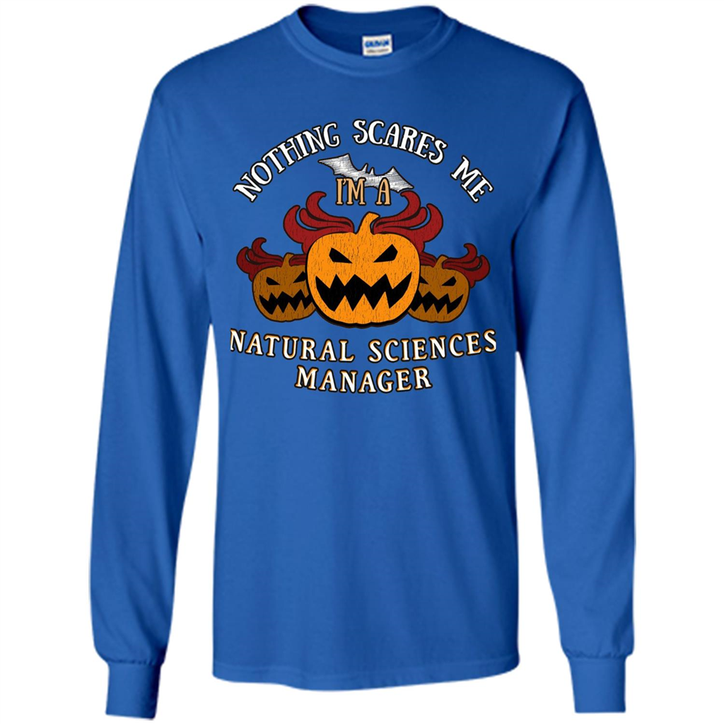 Nothing Scares Me I'm Natural Sciences Manager T-shirt Royal