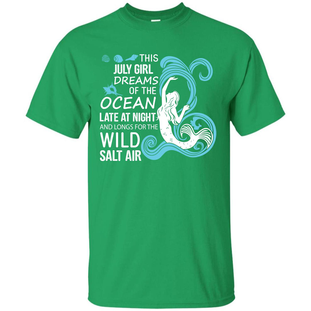 This July Girl Dreams Of The Ocean Late At Night T-shirt Irish Green
