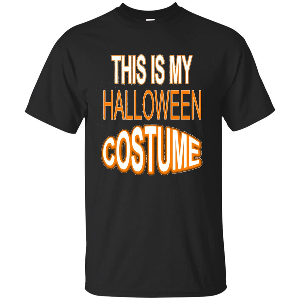 Halloween T-shirt This Is My Halloween Costume T-shirt