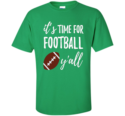 It's Time For Football Y'all T-Shirt Southern Vintage Tee t-shirt Irish Green