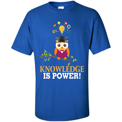 Knowledge is Power T-Shirt Cute Owl Teacher Student T-shirt Royal