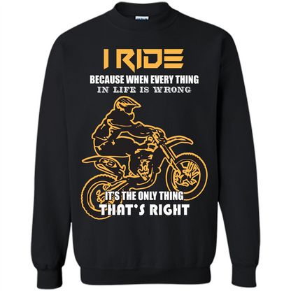 Rider T-shirt I Ride Because When Every Thing In Life Is Wrong Black