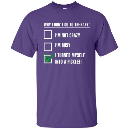 Pickle T-shirt I Turned Myself Into A Pickle T-shirt Purple
