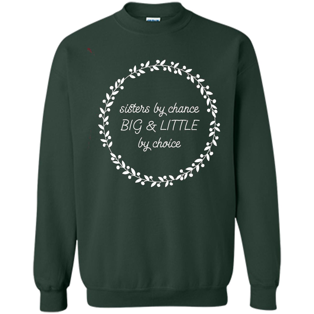 Sisters By Chance Big And Little By Choice T-Shirt Forest Green