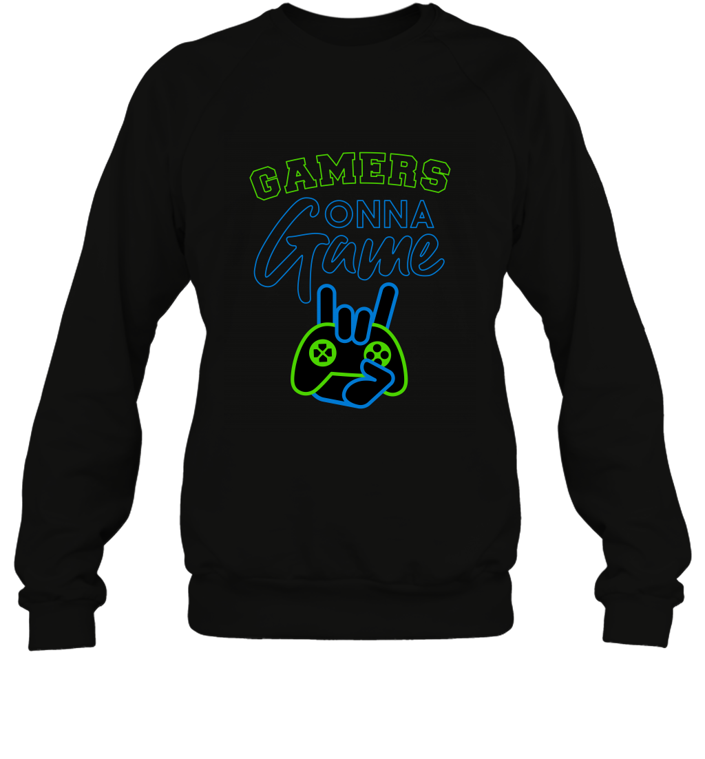 Gamer Gonna Game Gaming Shirt Sweatshirt Black