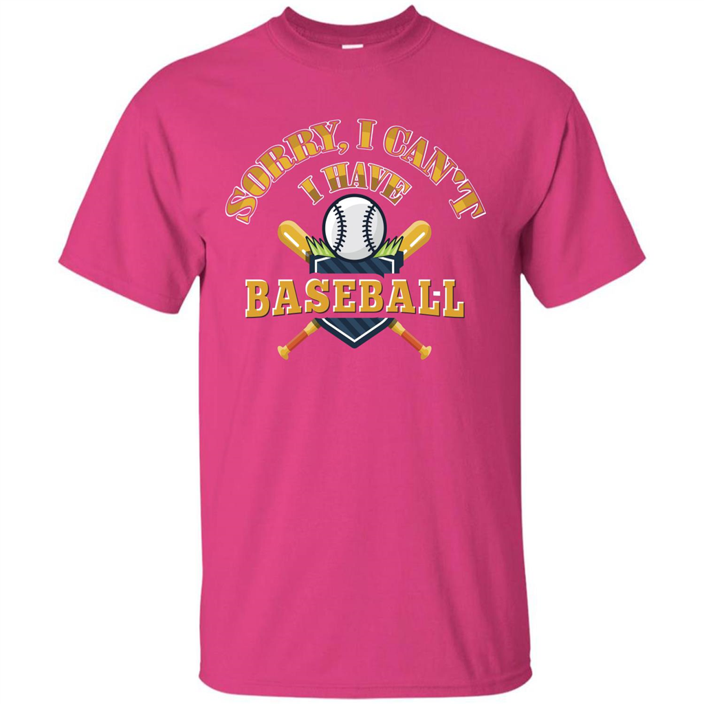 Baseball T-shirt Sorry, I Can't I Have Baseball Heliconia