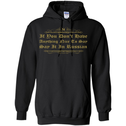 Russian T-shirt If You Don't Have Anything Nice To Say Black