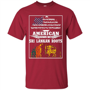 American Grown With Sri Lankan Roots T-shirt