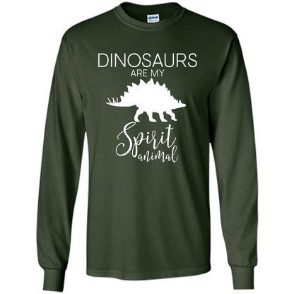 Dinosaur T-Shirt Dinosaurs Are My Spirit Animal Forest Green