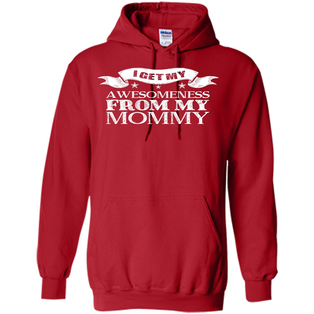 Family T-shirt I Get My Awesomeness From My Mommy Red