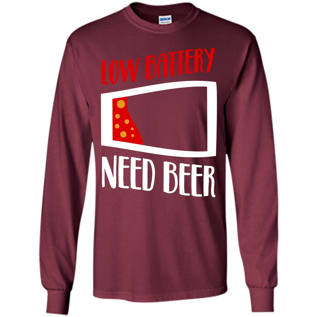 Beer T-shirt Low Battery Need Beer T-shirt Maroon