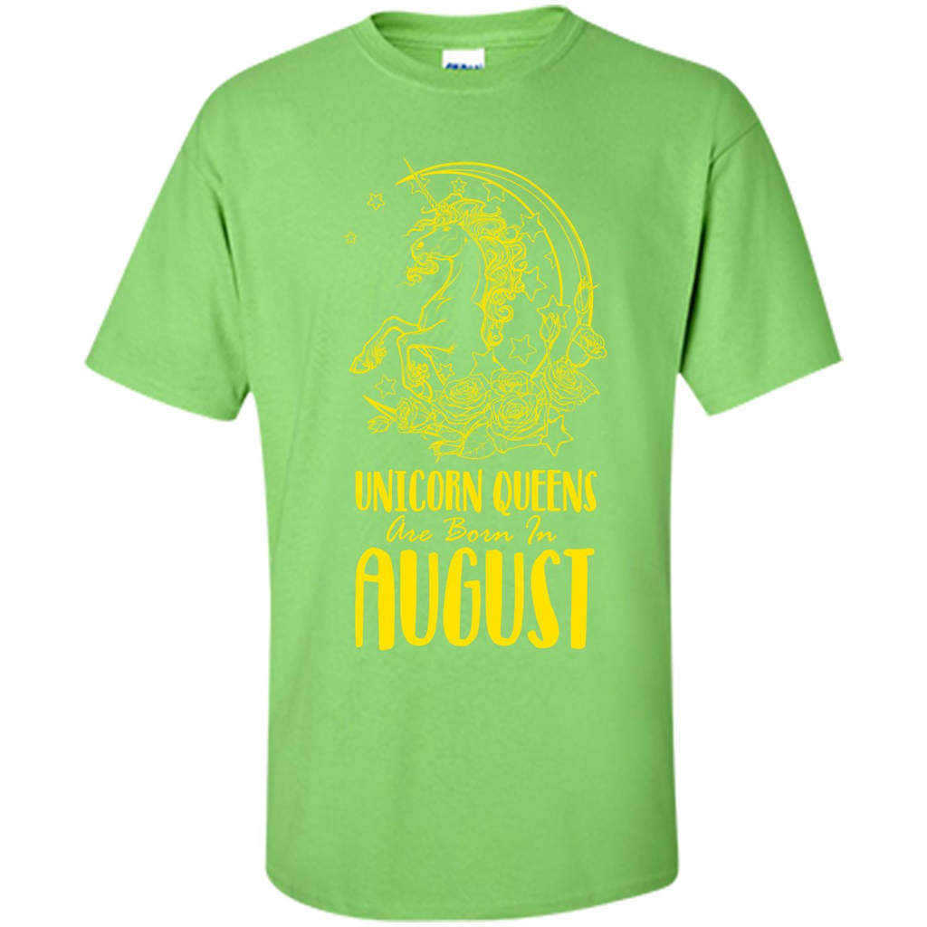 Augus Unicorn T-shirt Unicorn Queens Are Born In August Lime