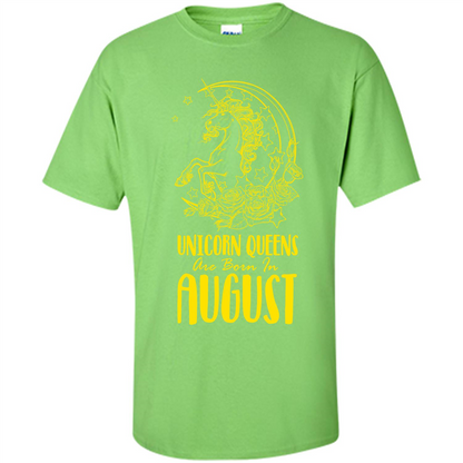 Augus Unicorn T-shirt Unicorn Queens Are Born In August Lime