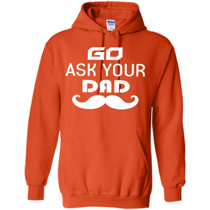 Mommy T-shirt Go Ask Your Dad Orange