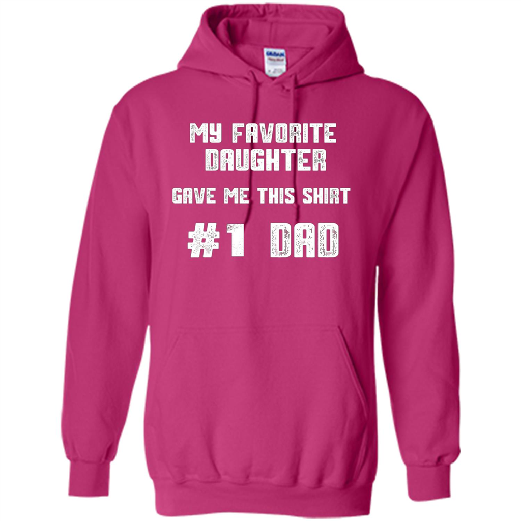 Fathers Day T-shirt My Favorite Daughter Gave Me This Shirt Heliconia