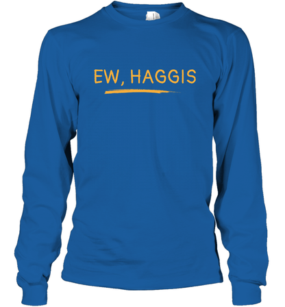 Ewww Haggis Shirt Long Sleeve T-Shirt Long Sleeve T-Shirt Royal