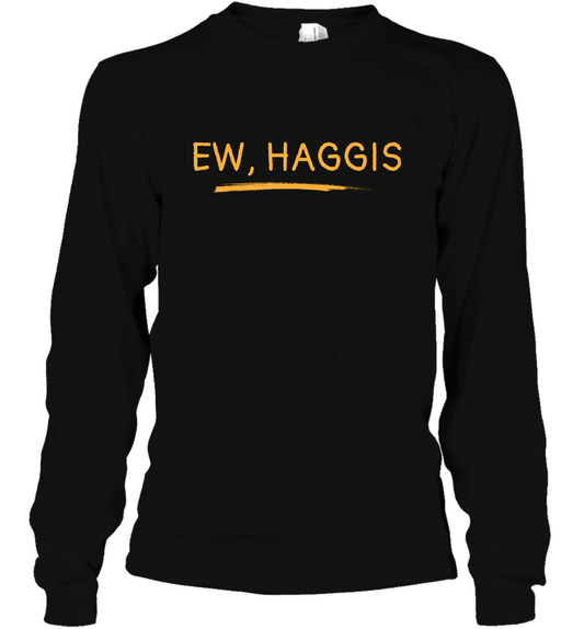Ewww Haggis Shirt Long Sleeve T-Shirt Long Sleeve T-Shirt Black