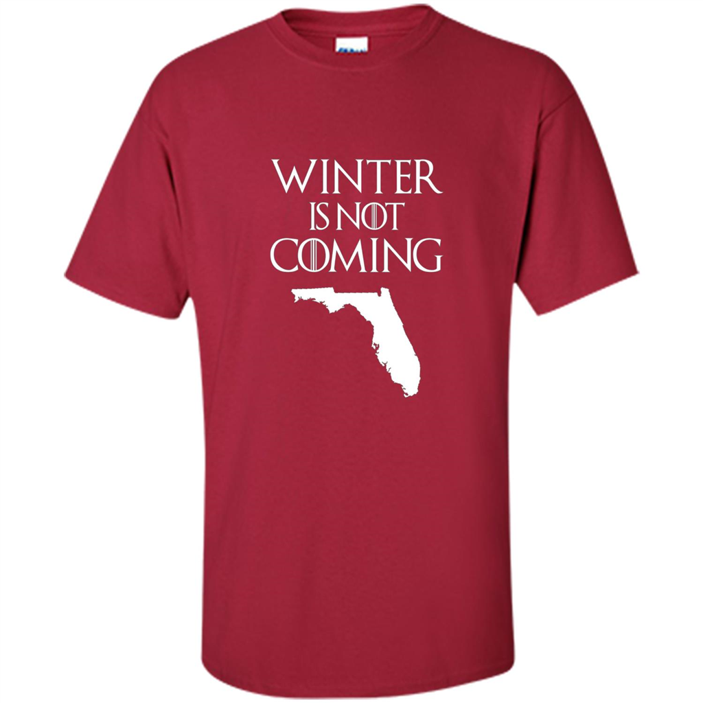 Florida Funny T shirt Winter Is Not Coming Cardinal