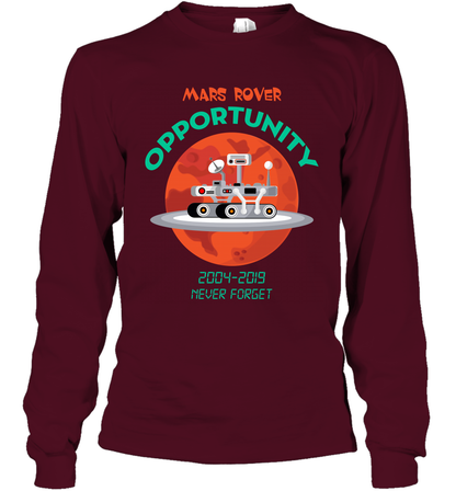 Mars Rover Opportunity Never Forget Shirt Long Sleeve T-Shirt Long Sleeve T-Shirt Maroon