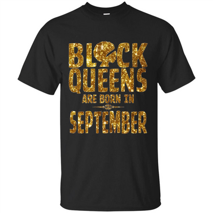 Black Queens Are Born In September T-shirt Black