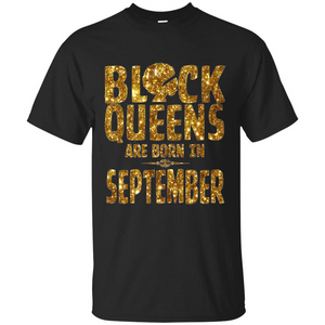 Black Queens Are Born In September T-shirt