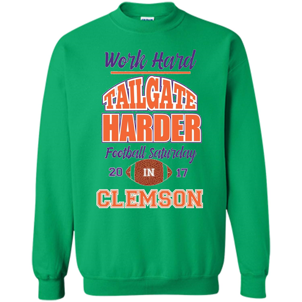 Work Hard Tailgate Harder in Clemson SC Game Day T-shirt Irish Green