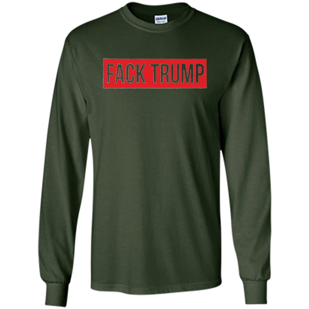 Fack Trump T-shirt Anti Trump T-shirt Forest Green