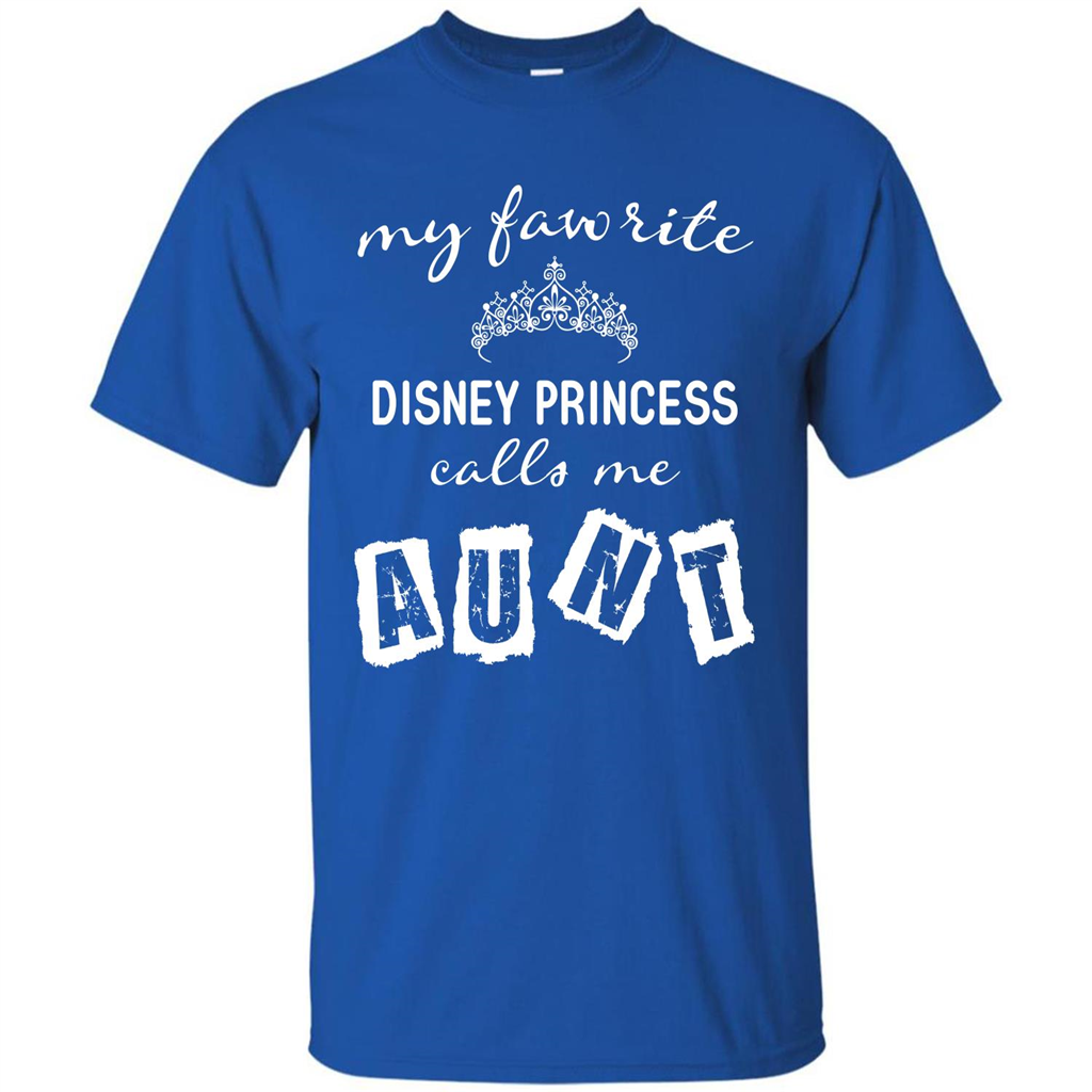 Disney Aunt T-shirt My Favorite Disney Princess Calls Me Aunt Royal