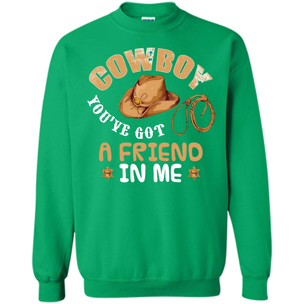 Cowboy You've Got a Friend in Me T-shirt Irish Green