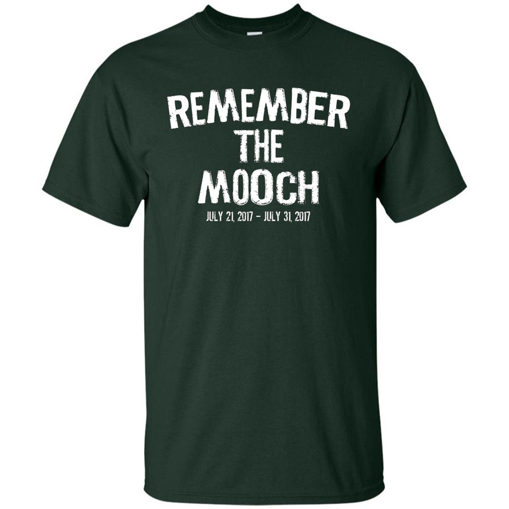 Funny A Political T Shirt Remember The Mooch T-shirt Forest Green