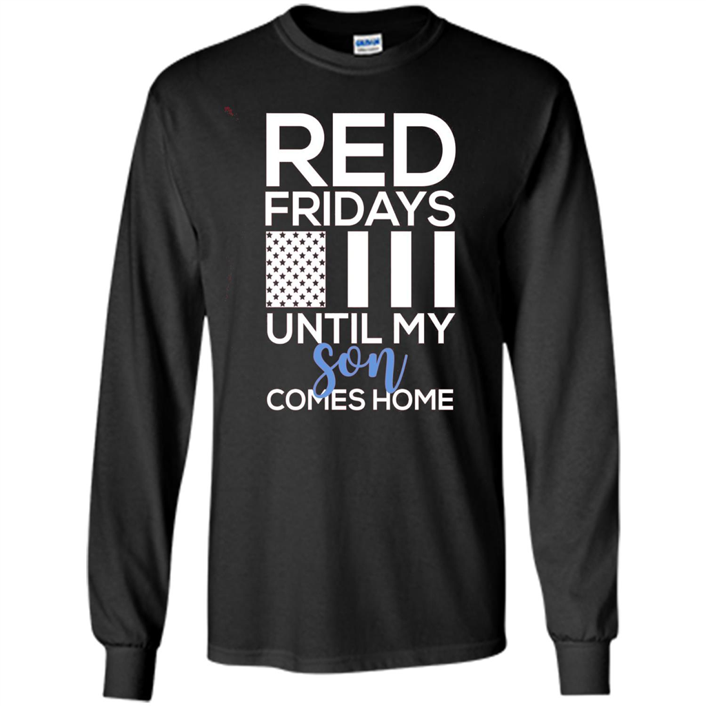 Red Fridays Until My Son Comes Come Military Support T-shirt Black