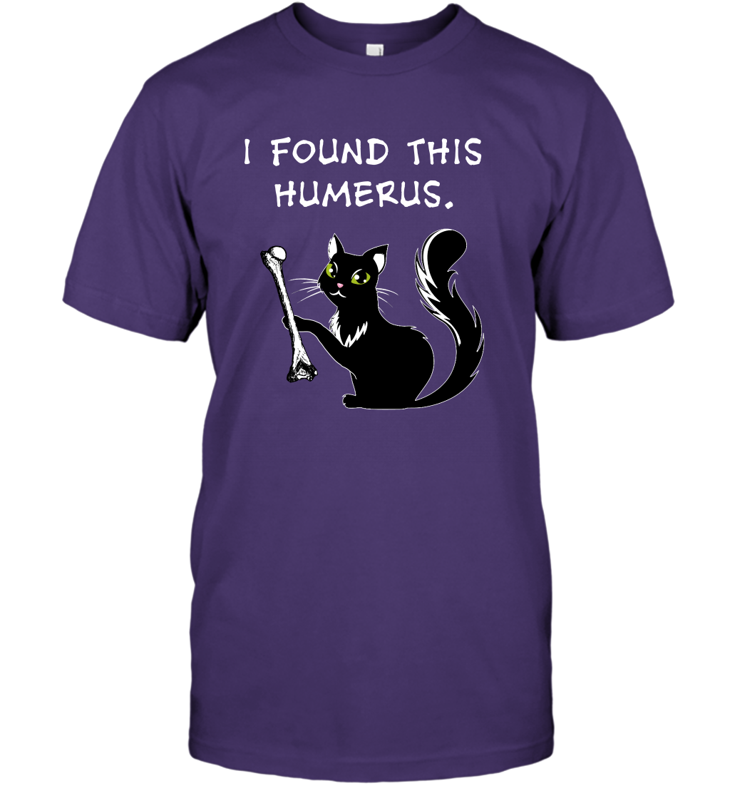 I Found This Humerus Shirt T-Shirt T-Shirt Purple
