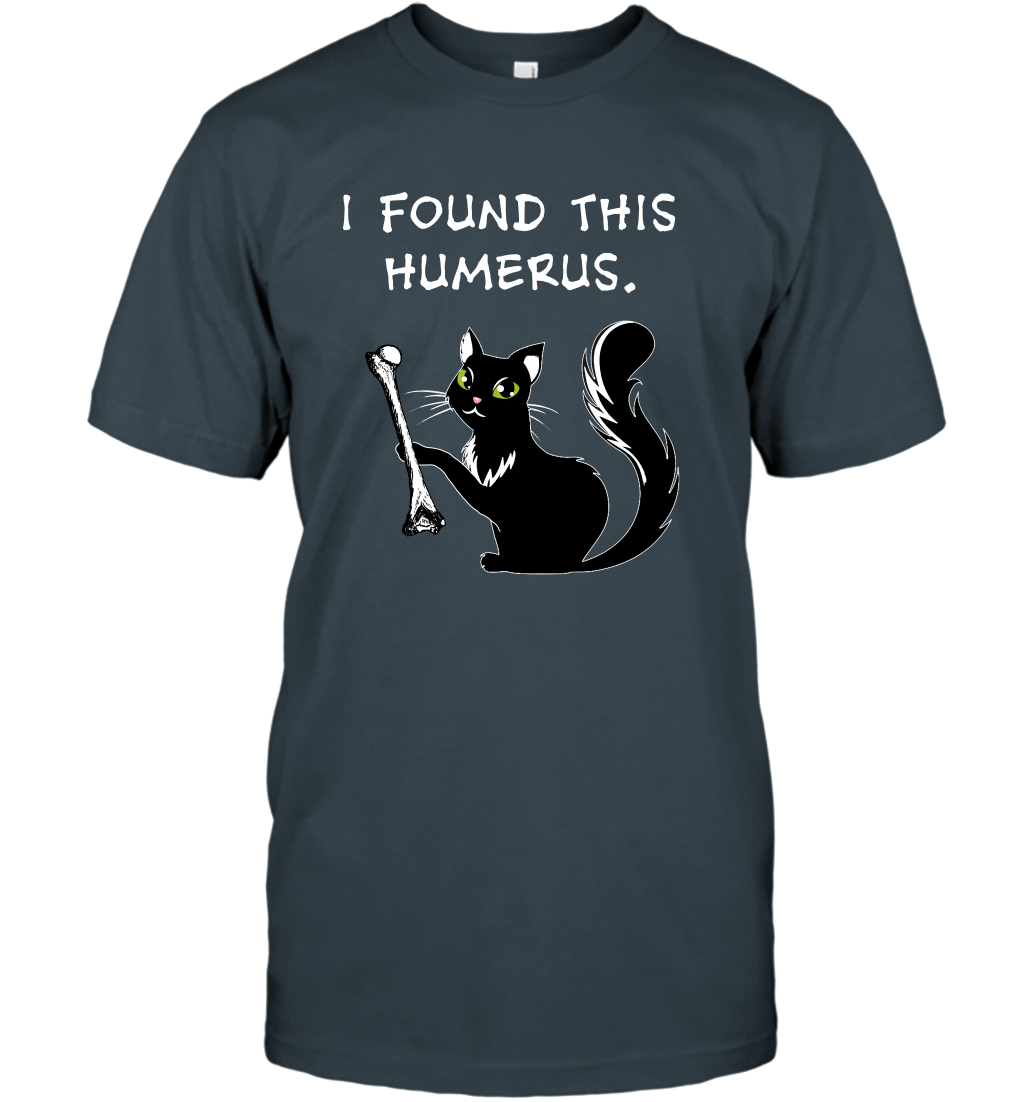 I Found This Humerus Shirt T-Shirt T-Shirt Charcoal