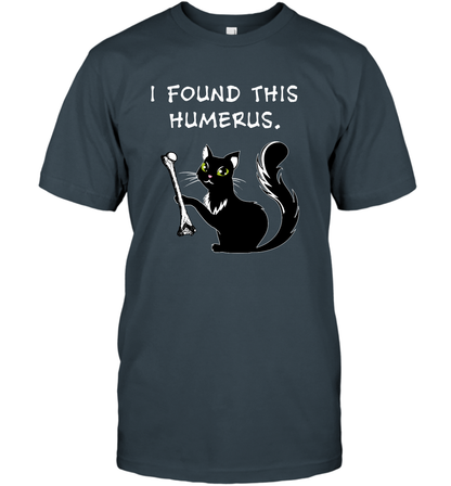 I Found This Humerus Shirt T-Shirt T-Shirt Charcoal