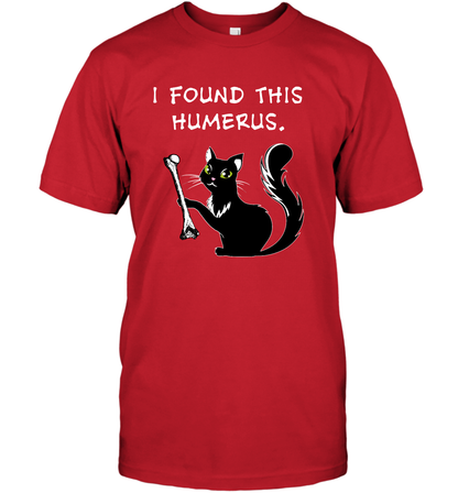 I Found This Humerus Shirt T-Shirt T-Shirt Red