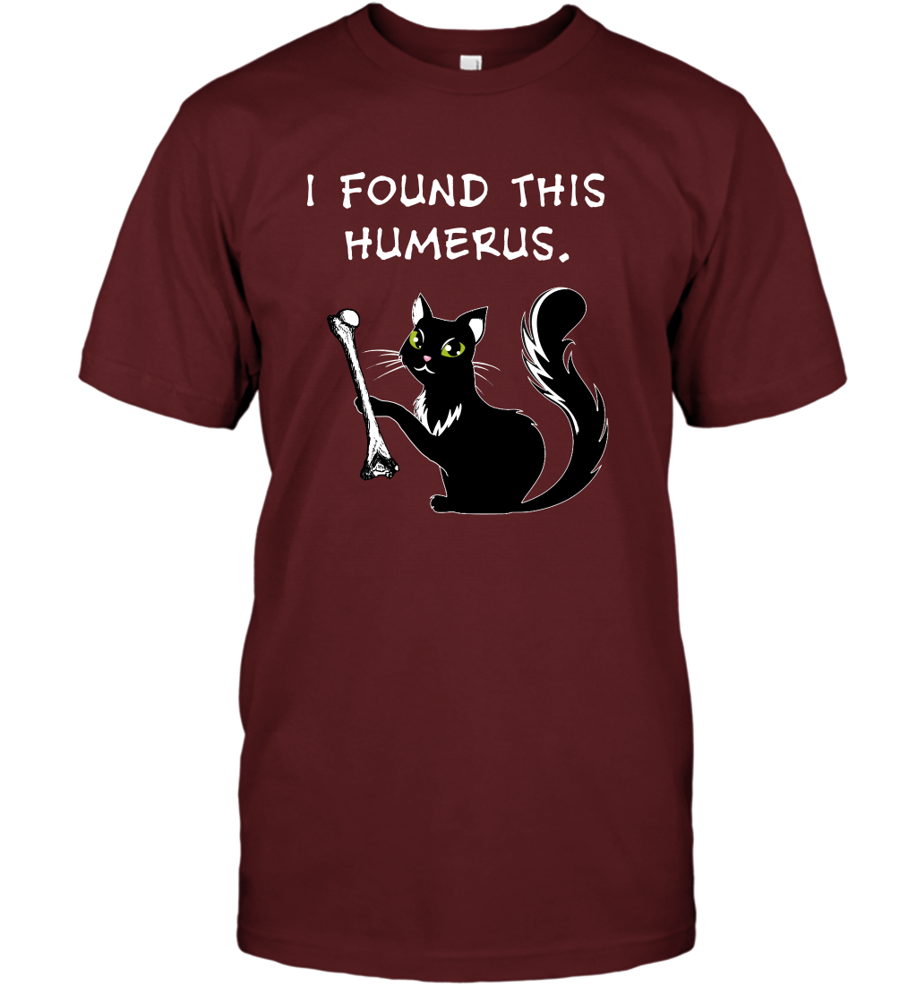 I Found This Humerus Shirt T-Shirt T-Shirt Cardinal