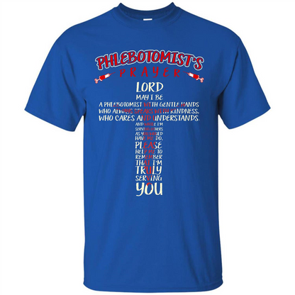 Phlebotomist T-shirt Phlebotomist's Prayer Lord May T-shirt Royal