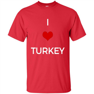 I Love Turkey T-shirt