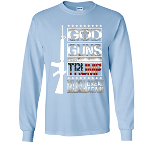 GOD Guns &amp; Trump 2nd Amendment T-Shirt shirt