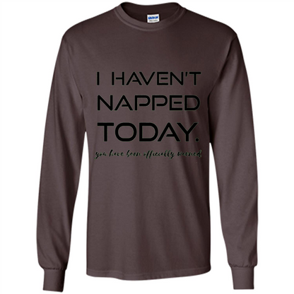 I Haven't Napped Today T-shirt Dark Chocolate