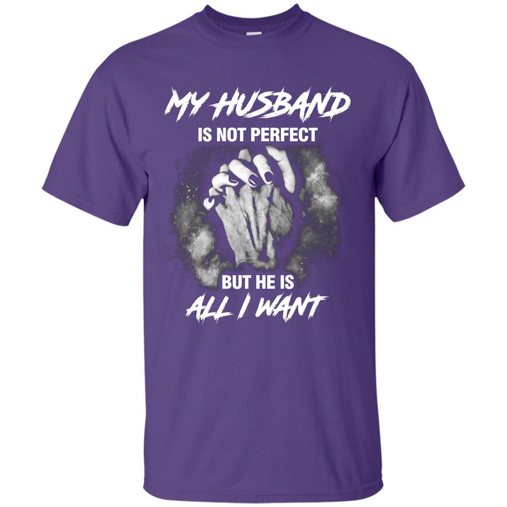 Wife T-shirt My Husband Is Not Perfect But He Is All I Need Purple