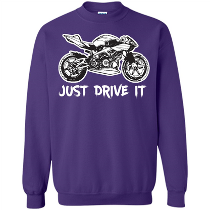 Just Drive It T-shirt