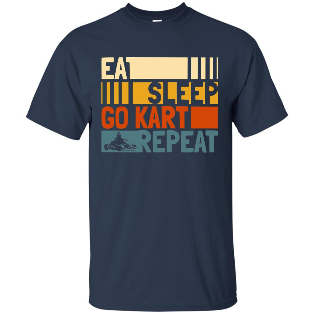 Eat Sleep Go Kart Repeat T-shirt Go Kart Player T-shirt Navy