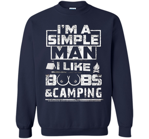 Mens I'M A SIMPLE MAN I LIKE BOOBS &amp; CAMPING cool shirt