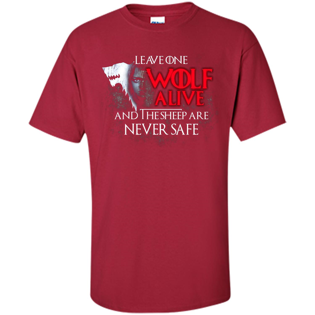 GOT T-shirt Leave One Wolf Alive And The Sheep Are Never Safe Cardinal