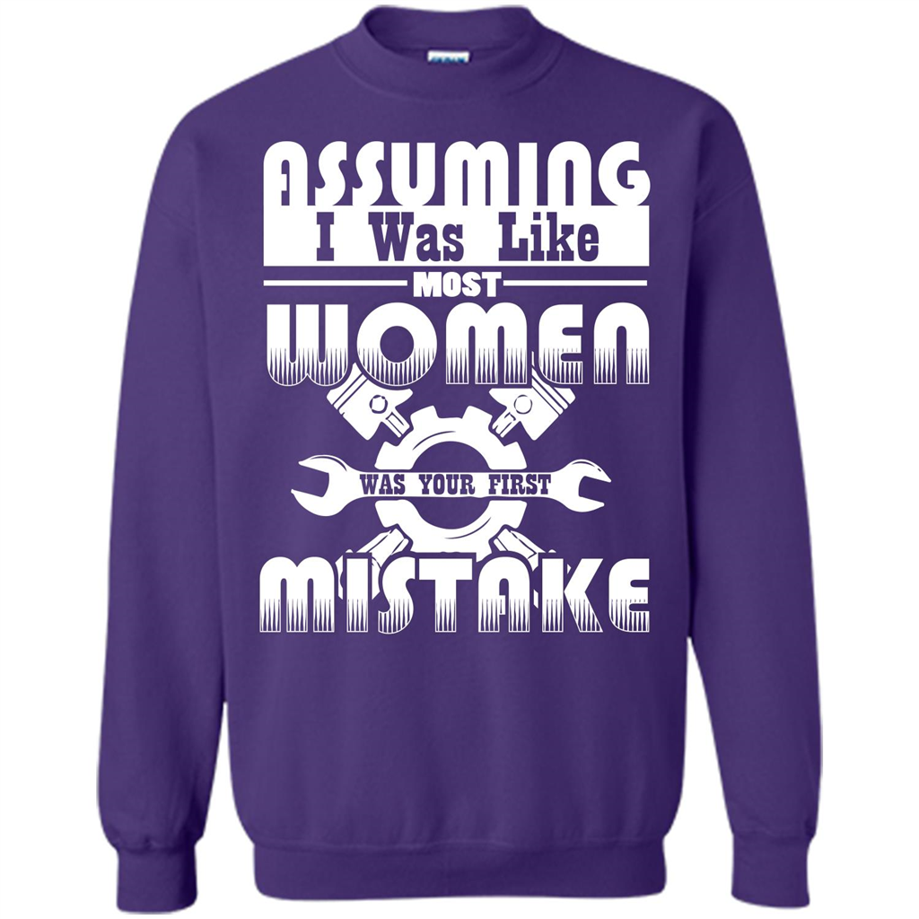 Assuming I Was Like Most Women Was Your First Mistake T-shirt Purple