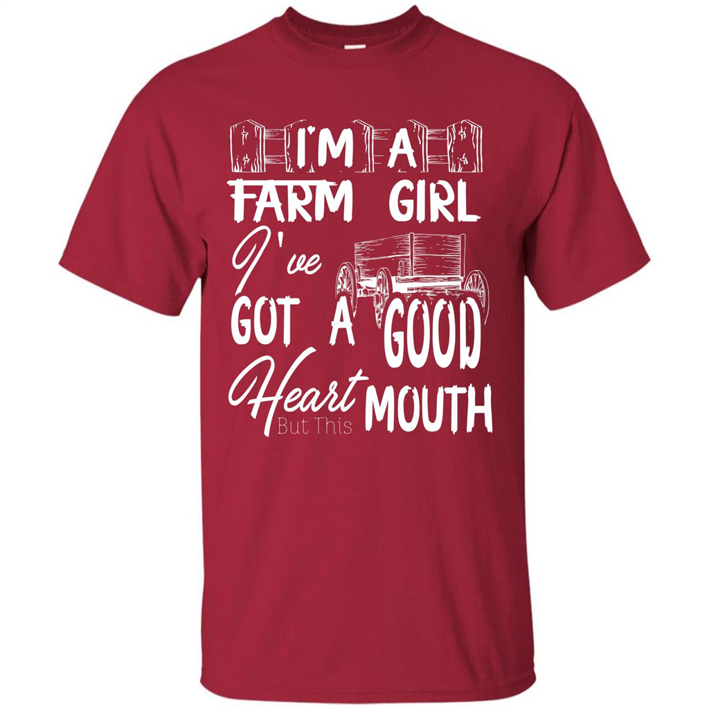 Farm Girl T-shirt I'm A Farm Girl I've Got A Good Heart T-shirt Cardinal
