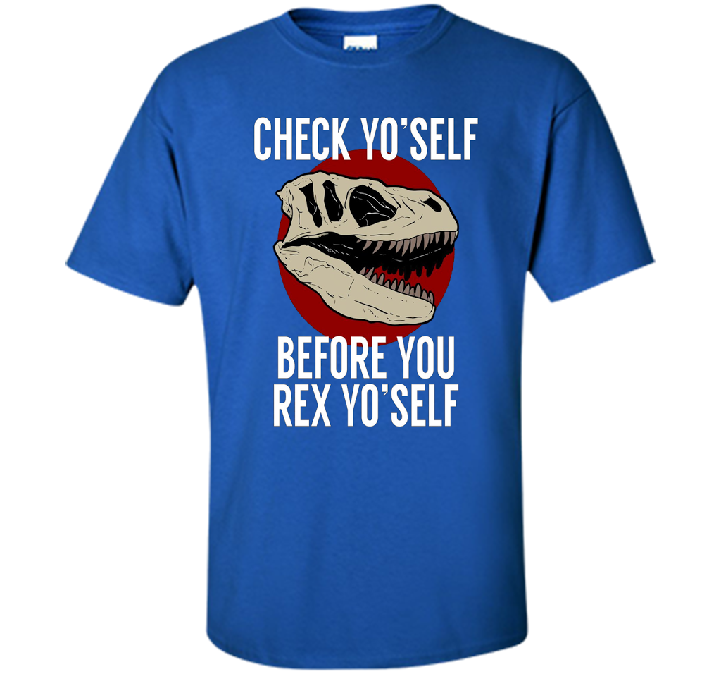 Dinosaur T-shirt Check Yo'Self Before You Rex Yo'Self T-shirt Royal