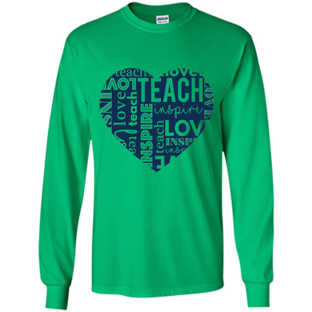 Teacher T-shirt Teach Love And Inspire T-shirt Irish Green