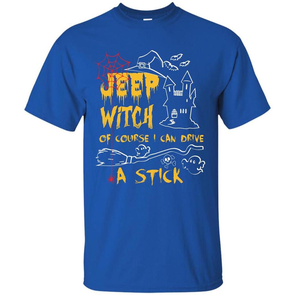 Halloween T-shirt Jeep Witch Of Course I Can Drive A Stick T-shirt Royal